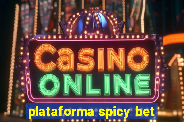 plataforma spicy bet